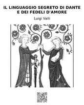 Il linguaggio segreto di Dante e dei Fedeli d Amore