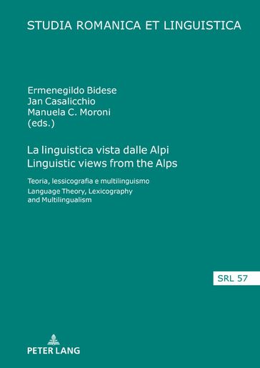 La linguistica vista dalle Alpi Linguistic views from the Alps - Manuela Caterina Moroni - Ermenegildo Bidese - Jan Casalicchio