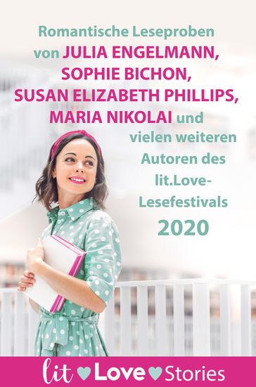 lit.Love.Stories 2020 - Ivy Andrews - Sophie Bichon - Petra Durst-Benning - Julia Engelmann - Tess Gerritsen - Julie Hilgenberg - JUDITH HOERSCH - Ursula Kollritsch - Stephanie Jana - Vi Keeland - Lena Kiefer - Geneva Lee - Jette Martens - Sophia Money-Coutts - Maria Nikolai - Susan Elizabeth Phillips - Claudia Winter - Jasmin Arensmeier - Emily Pelich - Charlotte Schuler - Dana Schwandt - Rebekka Knoll