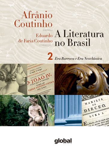 A literatura no Brasil - Era Barroca e Era Neoclássica - Afrânio Coutinho