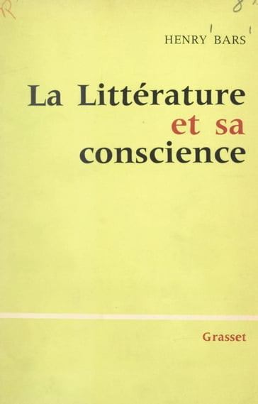 La littérature et sa conscience - Henry Bars