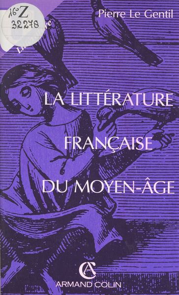 La littérature française du Moyen-Âge - Pierre Le Gentil