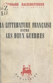 La littérature française entre les deux guerres, 1919-1939