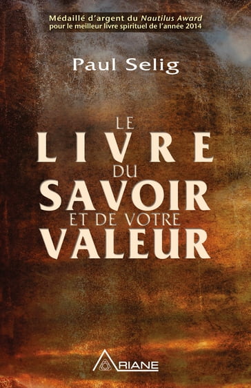 Le livre du savoir et de votre valeur - Paul Selig - Carl Lemyre - Monique Riendeau