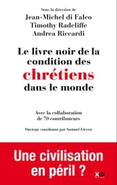 Le livre noir de la condition des chrétiens dans le monde