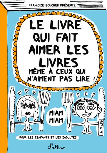 Le livre qui fait aimer les livres - Françoize Boucher