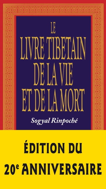 Le livre tibétain de la vie et la mort - Rinpoche Sogyal