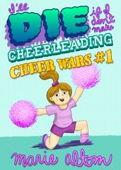 I ll Die if I Don t Make Cheerleading