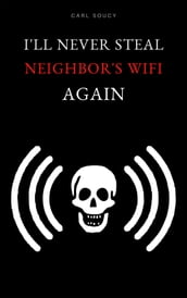 I ll Never Steal Neighbor s Wifi Again