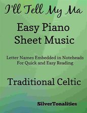 I ll Tell My Ma Easy Piano Sheet Music