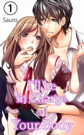 I ll be in Charge of Your Body Vol.1 (TL Manga)