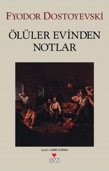 Ölüler Evinden Notlar - Fyodor Mihayloviç Dostoyevski