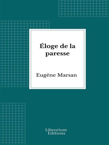 Éloge de la paresse - Eugène Marsan
