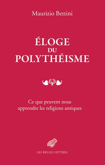 Éloge du polythéisme - Bettini Maurizio