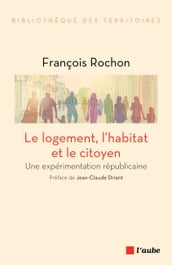 Le logement, l habitat et le citoyen