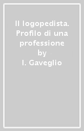 Il logopedista. Profilo di una professione