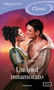 Un lord innamorato (I Romanzi Classic)