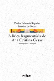 A lírica fragmentária de Ana Cristina Cesar