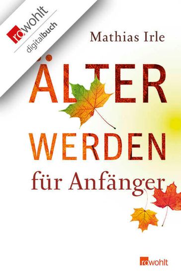 Älterwerden fur Anfanger - Mathias Irle