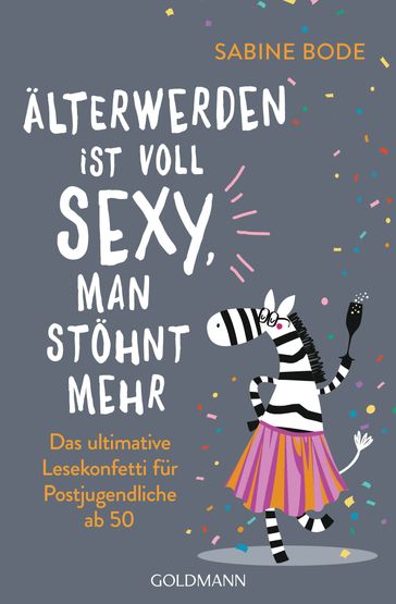 Älterwerden ist voll sexy, man stöhnt mehr - Sabine Bode