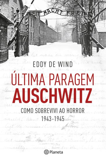 Última Paragem Auschwitz - Eddy de Wind