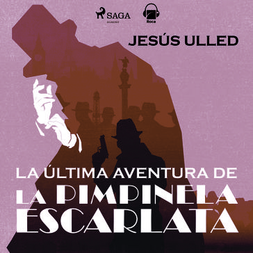 La última aventura de Pimpinela Escarlata - Jesús Ulled