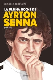 La última noche de Ayrton Senna