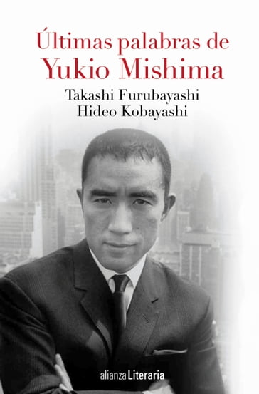 Últimas palabras - Kobayashi Hideo - Furubayashi Takashi - Yukio Mishima