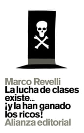 La lucha de clases existe... ¡y la han ganado los ricos!