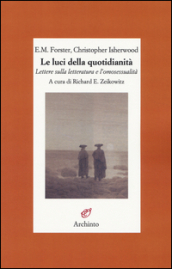 Le luci della quotidianità. Lettere sulla letteratura e l omosessualità