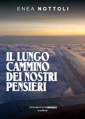 Il lungo cammino dei nostri pensieri