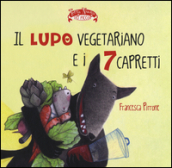 Il lupo vegetariano e i 7 capretti