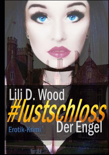 #lustschloss - Lili D. Wood
