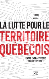 La lutte pour le territoire québécois