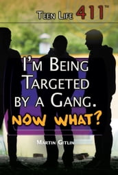 I m Being Targeted by a Gang. Now What?