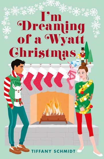 I'm Dreaming of a Wyatt Christmas - Tiffany Schmidt