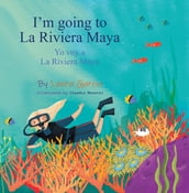 I m Going to La Riviera Maya Yo Voy a La Riviera Maya