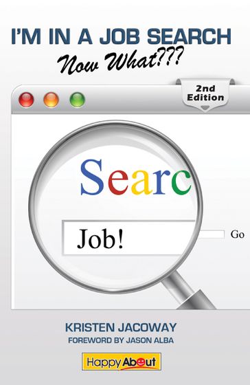 I'm in a Job Search--Now What??? (2nd Edition) - Kristen Jacoway