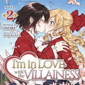 I m in Love with the Villainess (Light Novel) Vol. 2