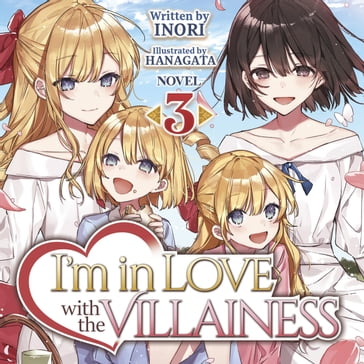 I'm in Love with the Villainess (Light Novel) Vol. 3 - Inori - Hanagata