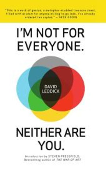 I'm Not For Everyone. Neither Are You. - David Leddick