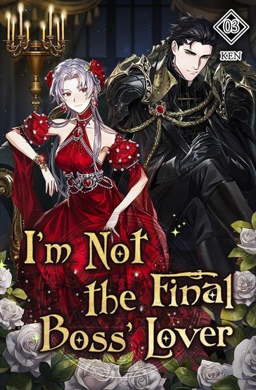 I'm Not the Final Boss' Lover Vol. 3 (novel) - Ken