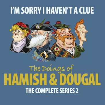 I'm Sorry I Haven't A Clue: Hamish And Dougal Series 2 - Barry Cryer - Graeme Garden