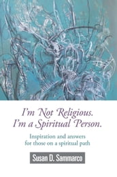 I m not Religious, I m a Spiritual Person