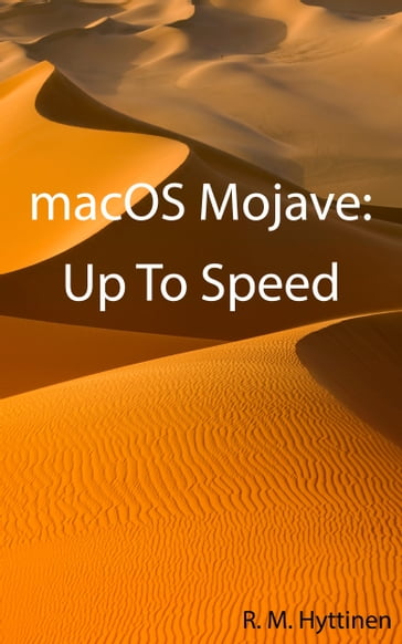 macOS Mojave: Up To Speed - R.M. Hyttinen