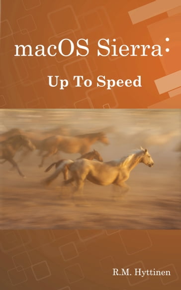 macOS Sierra - Up To Speed - R.M. Hyttinen
