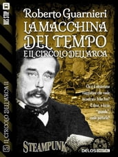 La macchina del tempo e il Circolo dell Arca