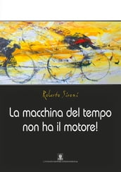 La macchina del tempo non ha il motore!