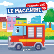 Le macchine. Finestrelle pop up. Ediz. a colori