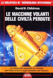 Le macchine volanti delle civiltà perdute